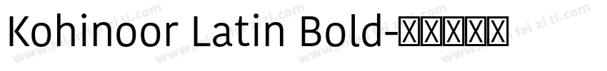 Kohinoor Latin Bold字体转换